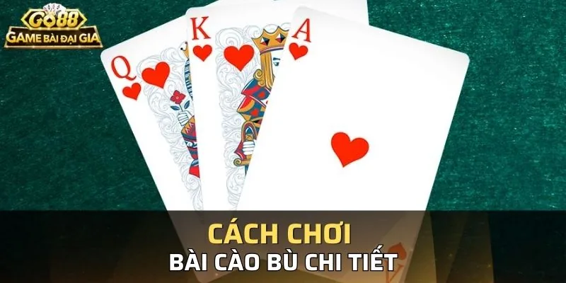 Quy tắc bù bài đơn giản khi tham gia 