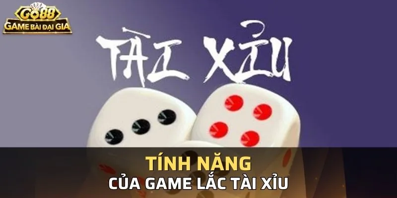Lắc Tài Xỉu: 3 Tính Năng Nổi Bật Và Mẹo Thắng Lớn